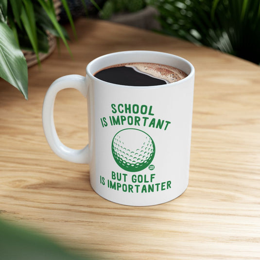 School Is Important But Golf Is Importanter mug