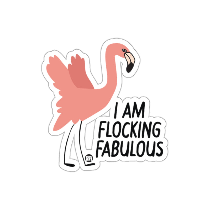 Load image into Gallery viewer, I Am Flocking Fabulous Fun Flamingo Sticker
