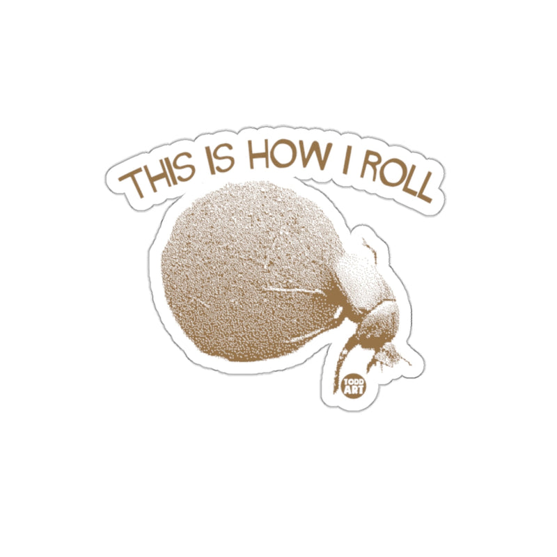 Load image into Gallery viewer, This Is How I Roll Funny Sticker Food Art Design
