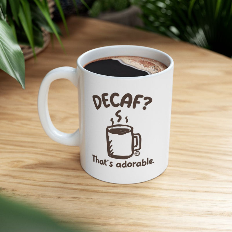 Load image into Gallery viewer, Decaf That's Adorable Coffee Mug for Caffeine Lovers
