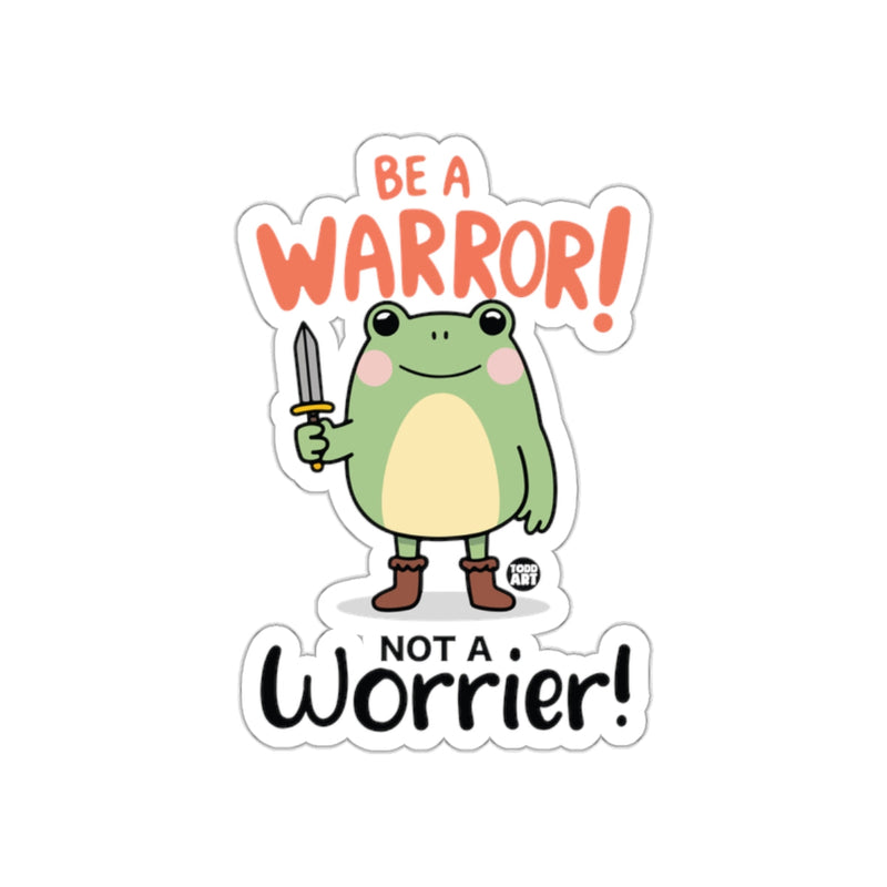 Load image into Gallery viewer, Be a Warrior Not a Worrier Frog Sticker
