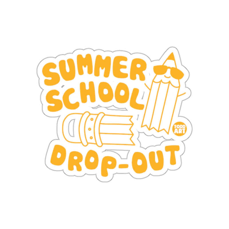 Load image into Gallery viewer, Summer School Drop-Out Pencils Funny Product
