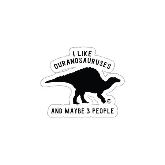 I Like Ouranosaurses And Maybe 3 People Sticker