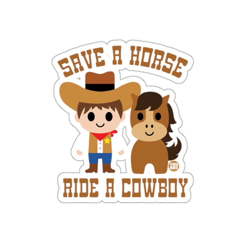 Load image into Gallery viewer, Save A Horse Ride A Cowboy Sticker Product
