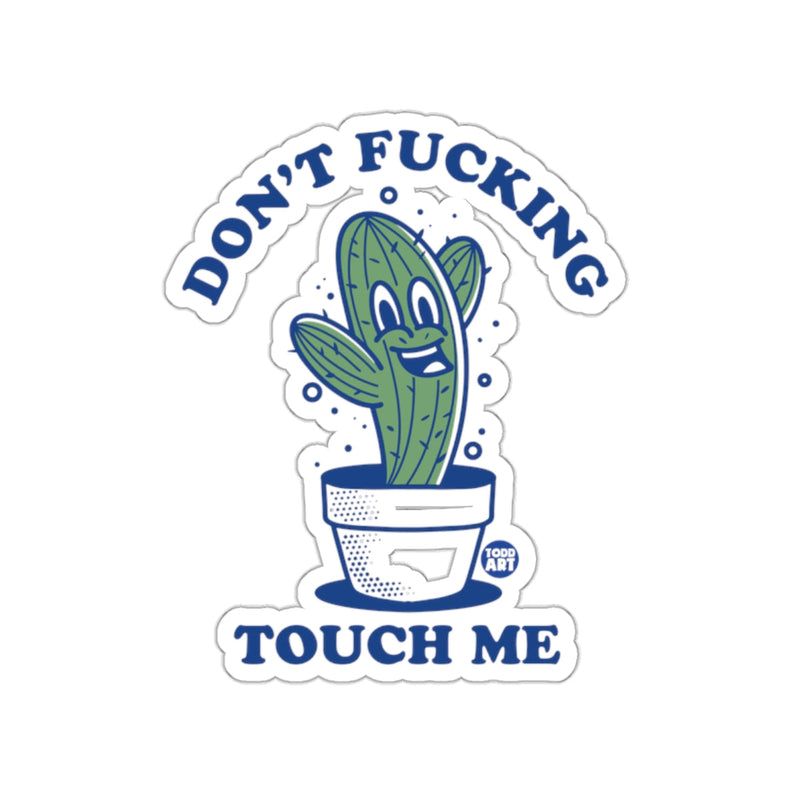 Load image into Gallery viewer, Don't Fucking Touch Me Funny Cactus Sticker
