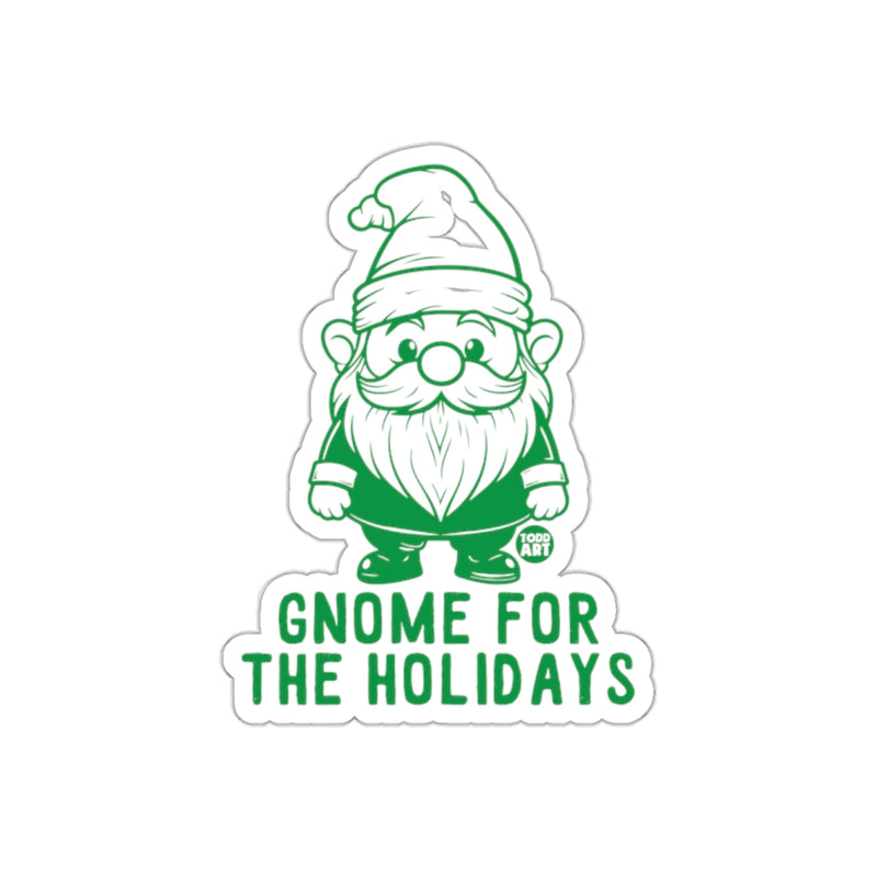 Load image into Gallery viewer, Gnome for the Holidays Sticker Christmas Gnome Decal
