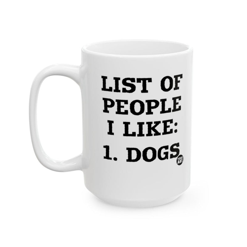 Load image into Gallery viewer, List of People I Like Dogs White Coffee Mug
