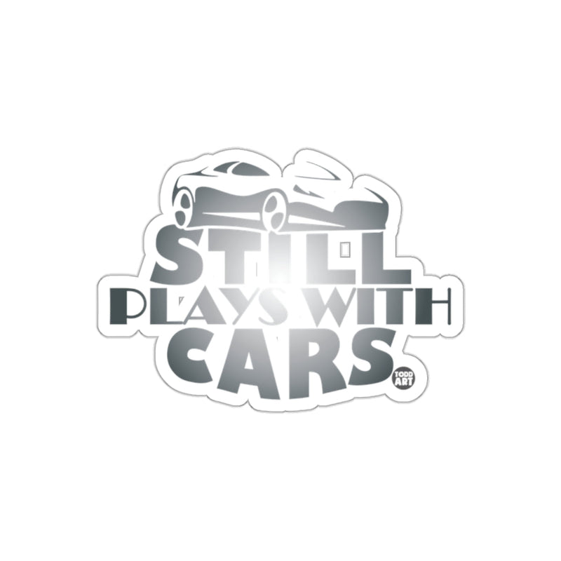 Load image into Gallery viewer, Still Plays With Cars Sticker for Car Enthusiasts
