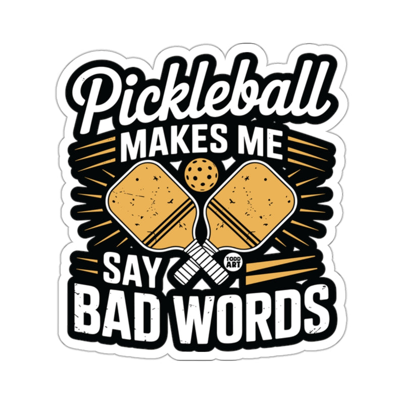 Load image into Gallery viewer, Pickleball MAKES ME SAY BAD WORDS funny 
