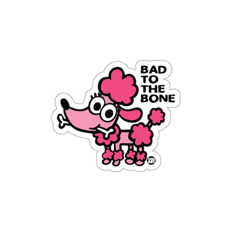 Load image into Gallery viewer, Bad To The Bone Pink Poodle Sticker Design
