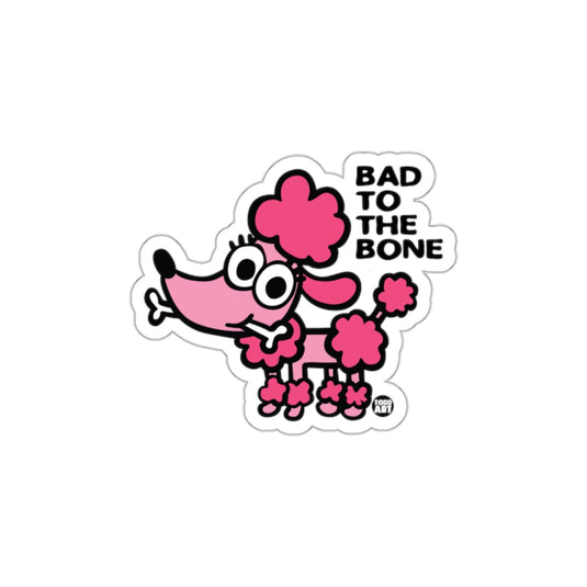 Bad To The Bone Pink Poodle Sticker Design