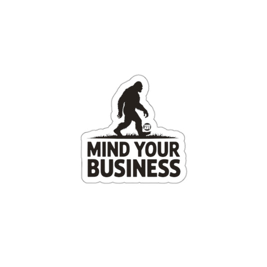 Mind Your Business Sasquatch Yeti Sticker product