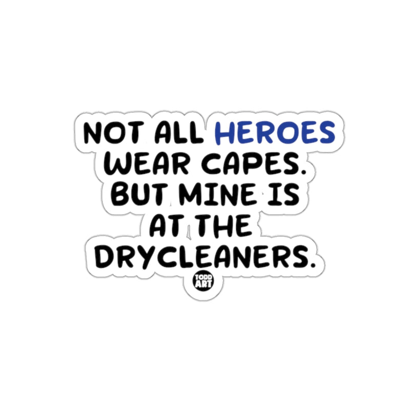 Load image into Gallery viewer, Not All Heroes Wear Capes Graphic Sticker Product
