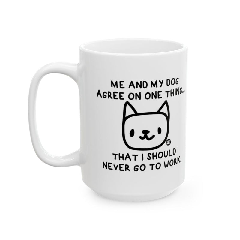 Load image into Gallery viewer, Me And My Dog Funny Quote White Coffee Mug
