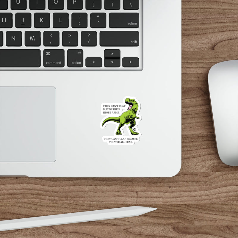 Load image into Gallery viewer, T-Rex Can't Clap Hilarious Quote Sticker for Laptops
