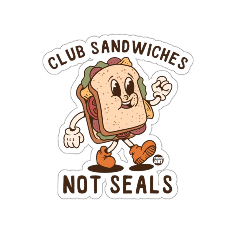 Load image into Gallery viewer, Club Sandwiches Not Seals Funny Sticker Decal Product
