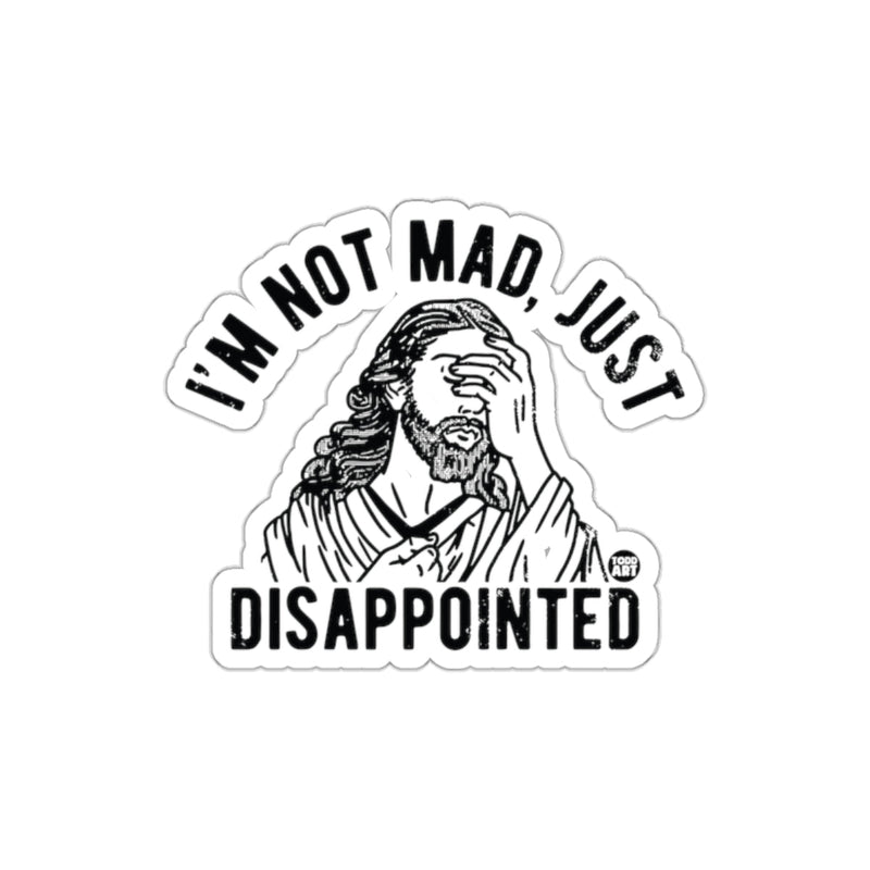 Load image into Gallery viewer, I'm Not Mad Just Disappointed Sticker Decor Accessory
