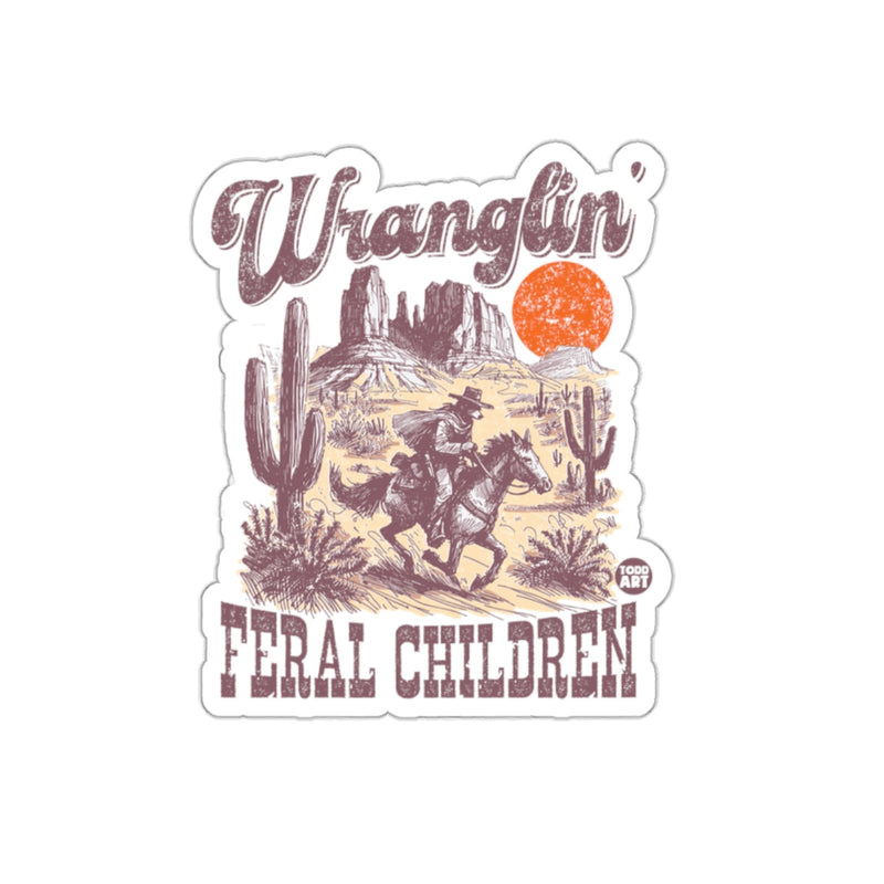 Load image into Gallery viewer, Wranglin' Feral Children Western Design Sticker

