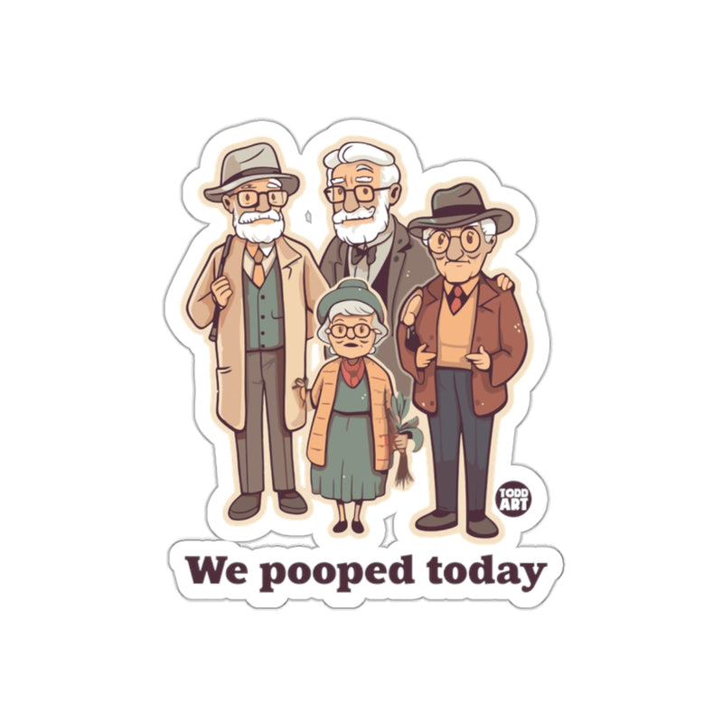 Load image into Gallery viewer, We Pooped Today Senior Citizens Group Cartoon sticker
