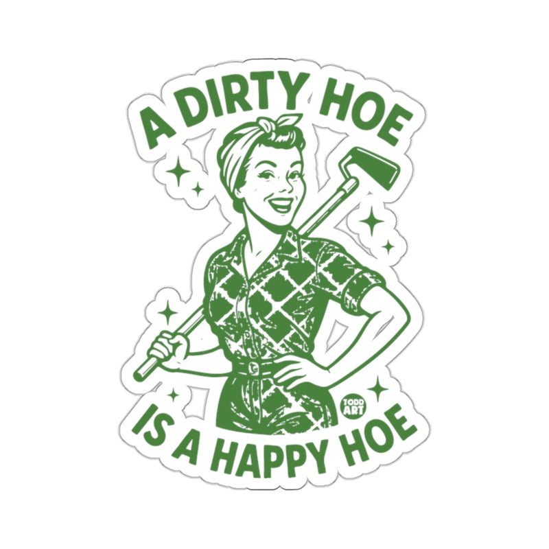 Load image into Gallery viewer, A DIRTY HOE IS A HAPPY HOE Funny Gardening 
