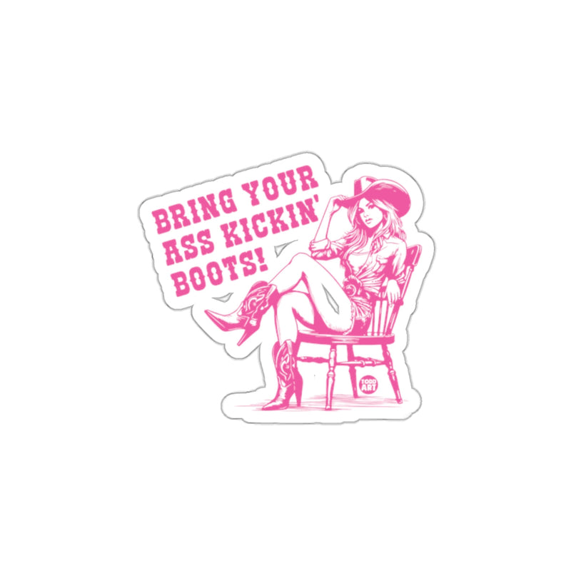 Load image into Gallery viewer, Bring Your Ass Kickin Boots Statement Sticker
