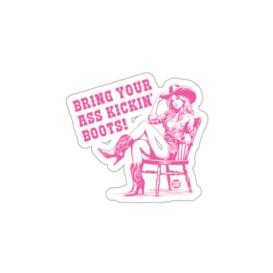 Bring Your Ass Kickin Boots Statement Sticker