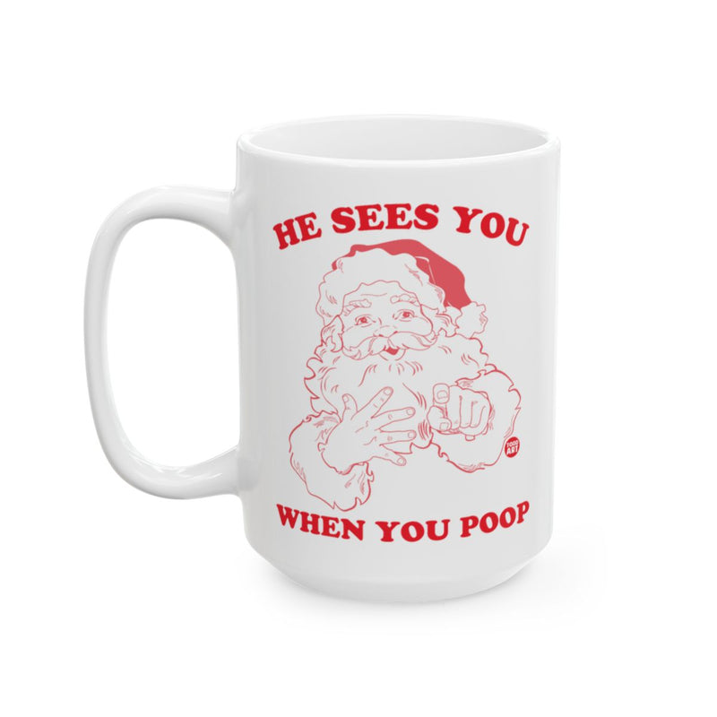 Load image into Gallery viewer, Funny Santa He Sees You When You Poop Coffee Mug
