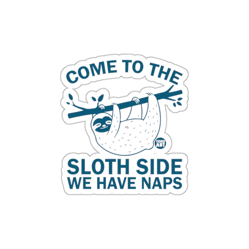 Load image into Gallery viewer, Come to the Sloth Side We Have Naps Illustrated sticker
