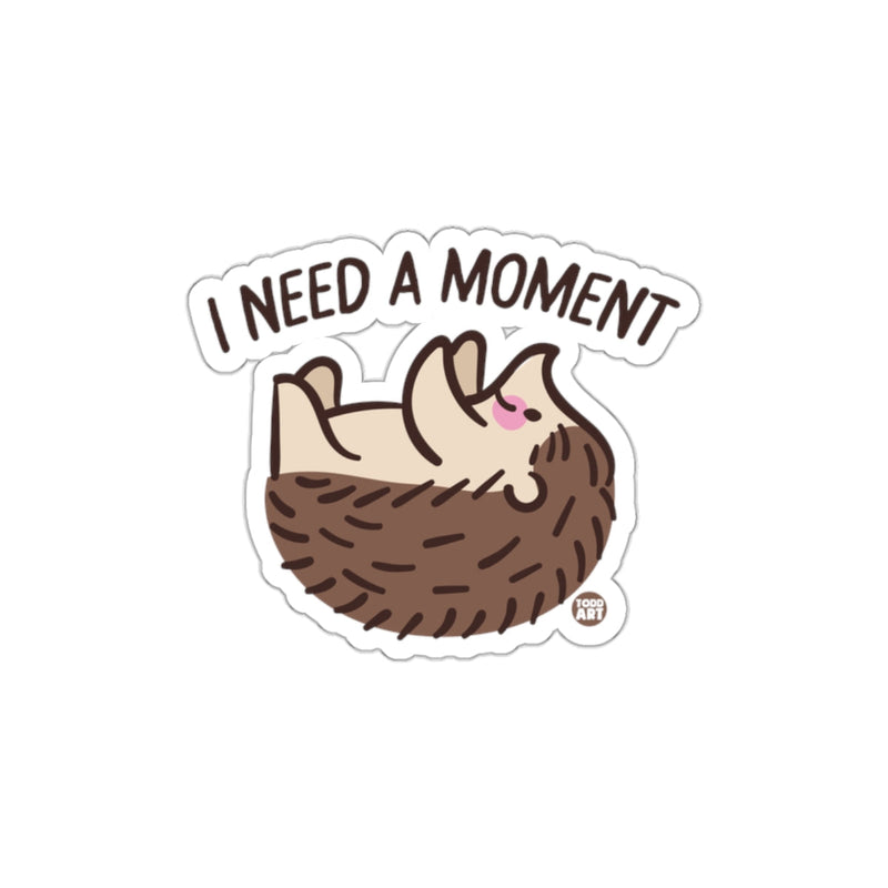 Load image into Gallery viewer, Cute Hedgehog I Need a Moment Sticker Design
