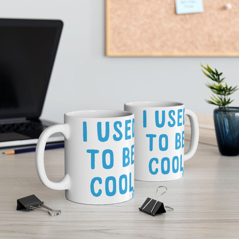 Load image into Gallery viewer, I Used To Be Cool Blue Text Quote Coffee Mug
