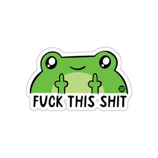 Funny Frog Saying 'Fuck This Shit' Sticker