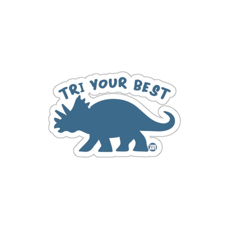 Load image into Gallery viewer, Tri Your Best Dinosaur Inspirational Sticker
