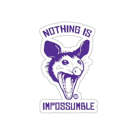 Nothing Is Impossumble Opossum Design Funny sticker