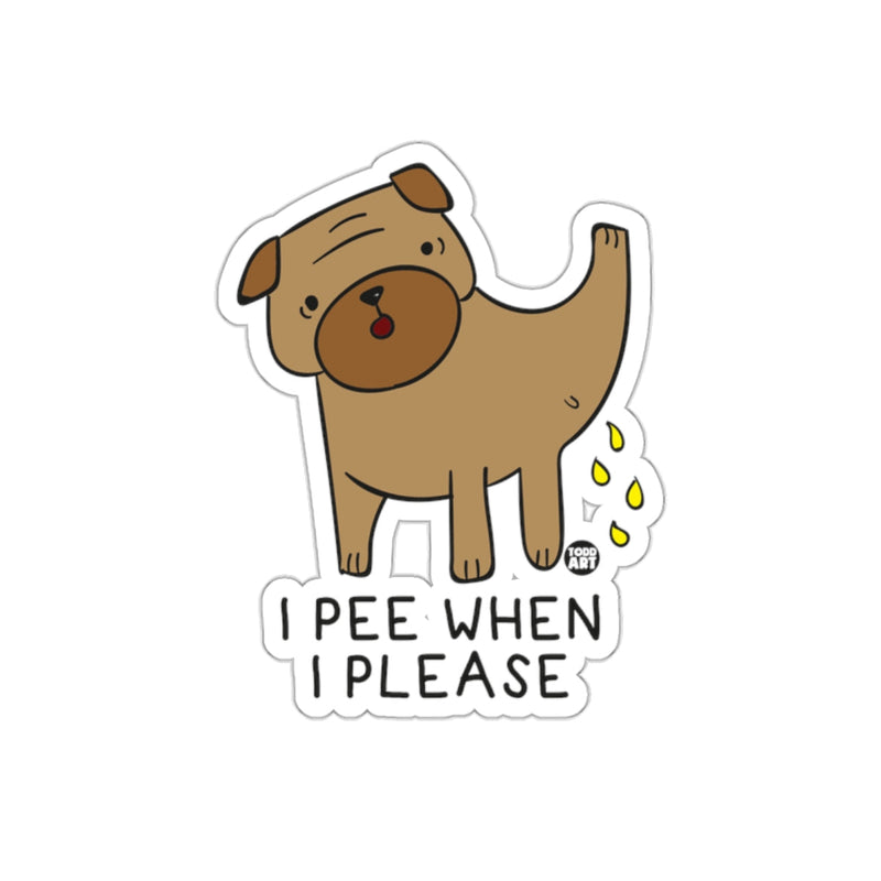 Load image into Gallery viewer, Cute Dog Cartoon I Pee When I Please Sticker
