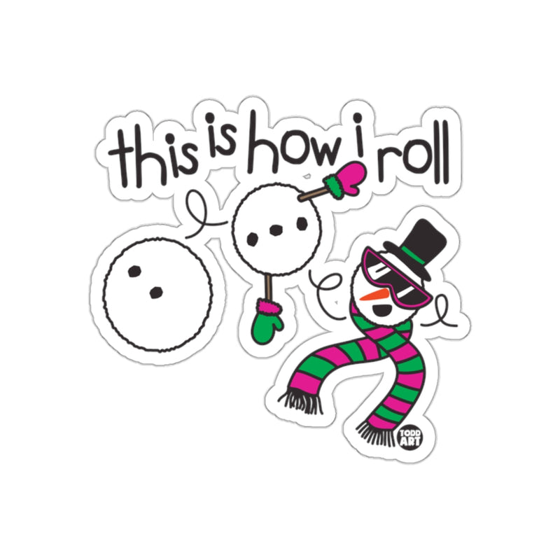 Load image into Gallery viewer, This Is How I Roll Funny Snowman Sticker Decal
