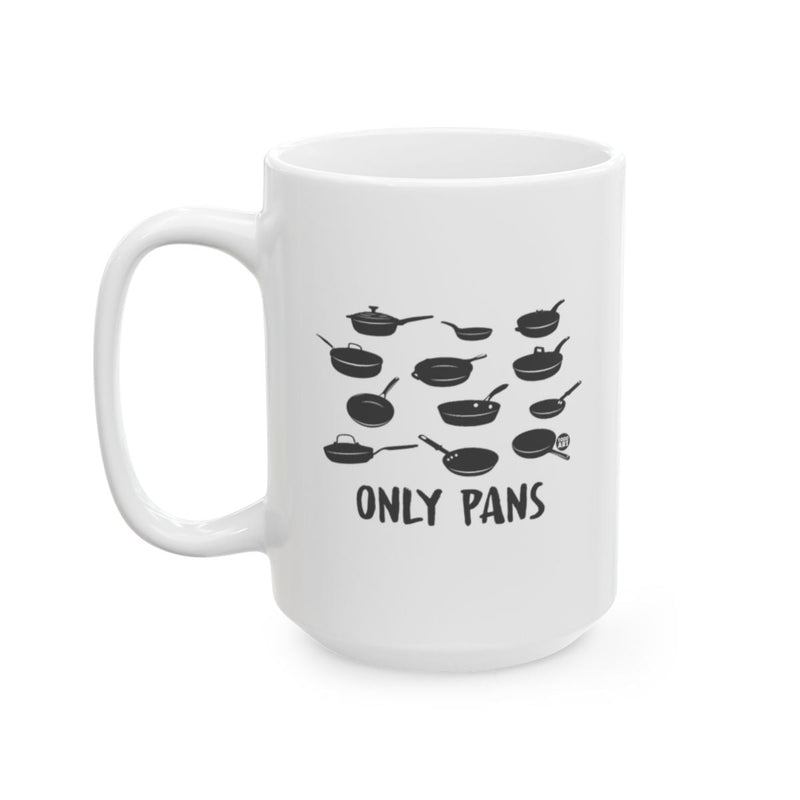 Load image into Gallery viewer, Funny Only Pans Design Printed on White Mug
