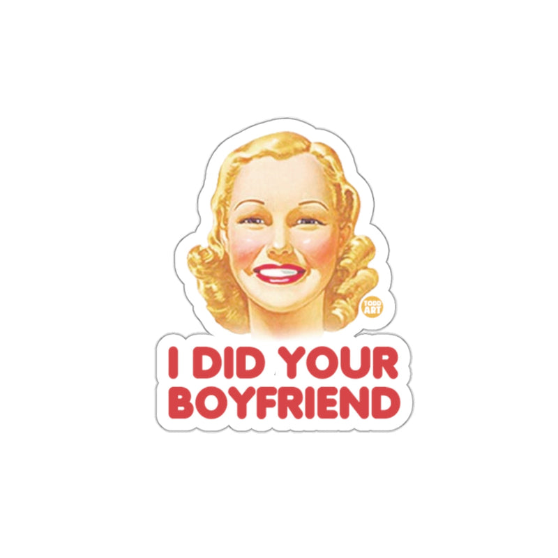 Load image into Gallery viewer, I Did Your Boyfriend Retro Humor Sticker
