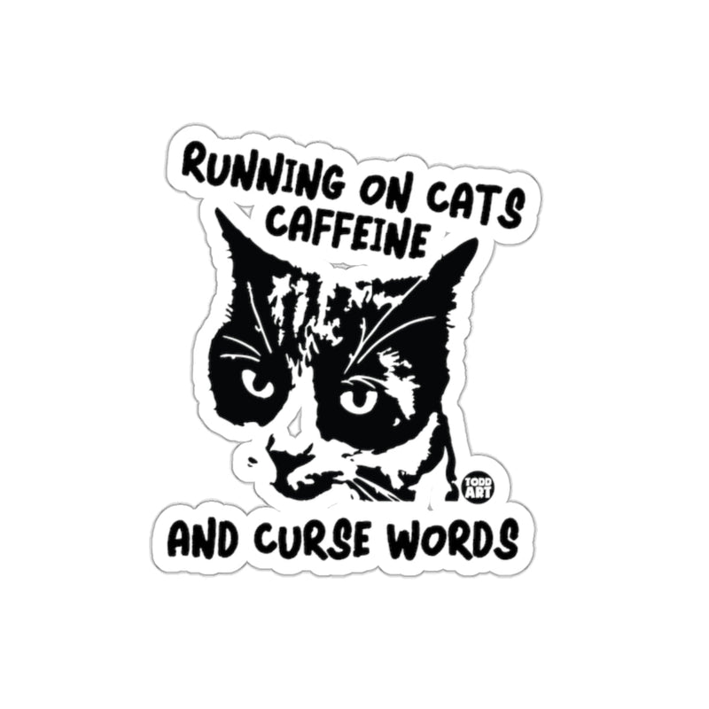 Load image into Gallery viewer, Running on Cats Caffeine and Curse Words Sticker
