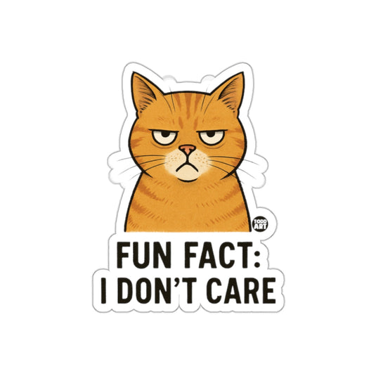 Fun Fact I Don't Care Cat Sticker Funny Product