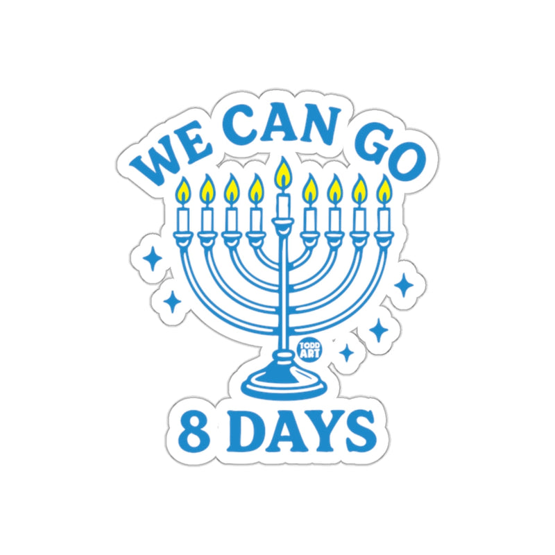 Load image into Gallery viewer, We Can Go 8 Days Menorah Design Sticker
