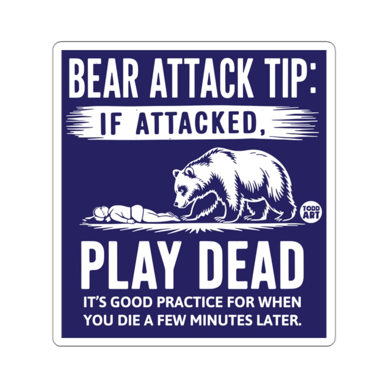 Load image into Gallery viewer, Bear Attack Tip Play Dead Funny Sign for Outdoor Adventures
