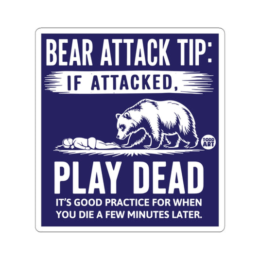 Bear Attack Tip Play Dead Funny Sign for Outdoor Adventures
