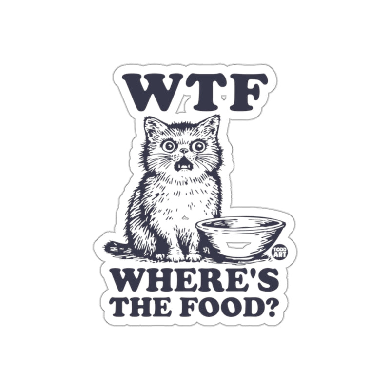 Load image into Gallery viewer, WTF Where's The Food Cat Sticker for Funny Decor
