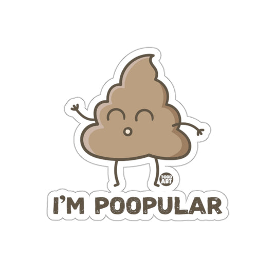 I'm Poopular Cute Poop Character Humor Illustration sticker