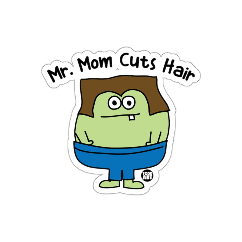 Load image into Gallery viewer, Mr. Mom Cuts Hair Cartoon Character Sticker
