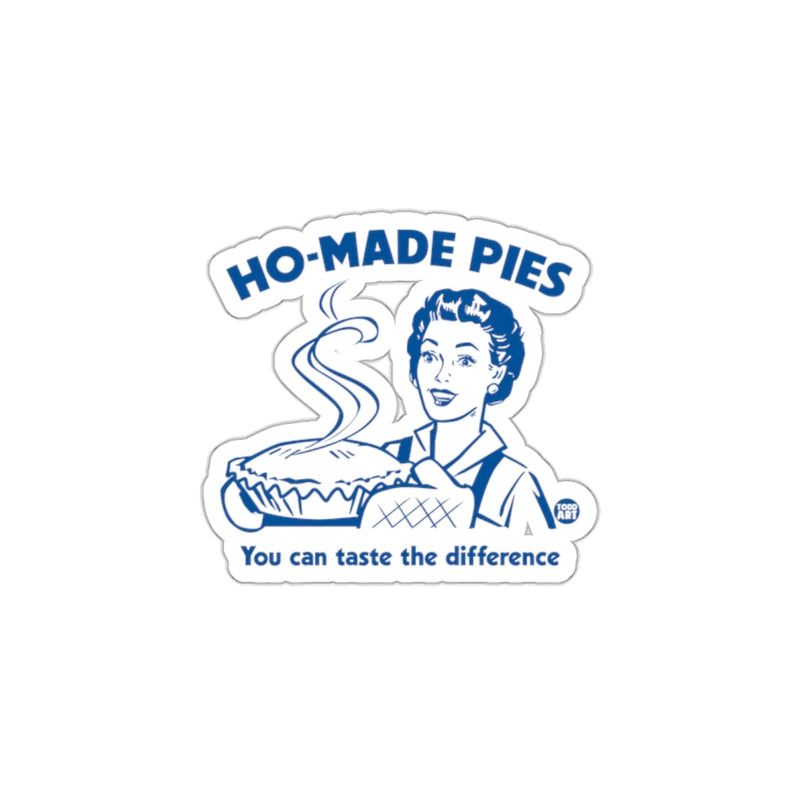 Load image into Gallery viewer, Ho-Made Pies You Can Taste The Difference Sticker
