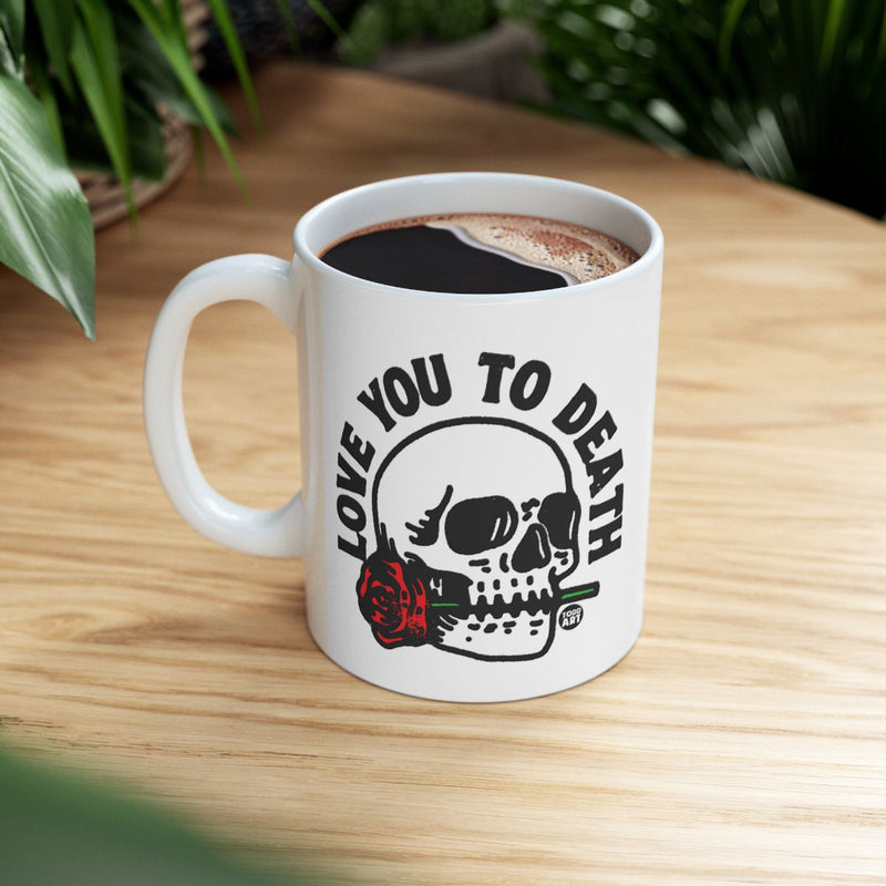 Load image into Gallery viewer, Love You To Death Skull Design Coffee Mug
