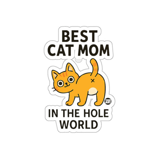 Best Cat Mom In The Hole World Cute Kitty Cat sticker