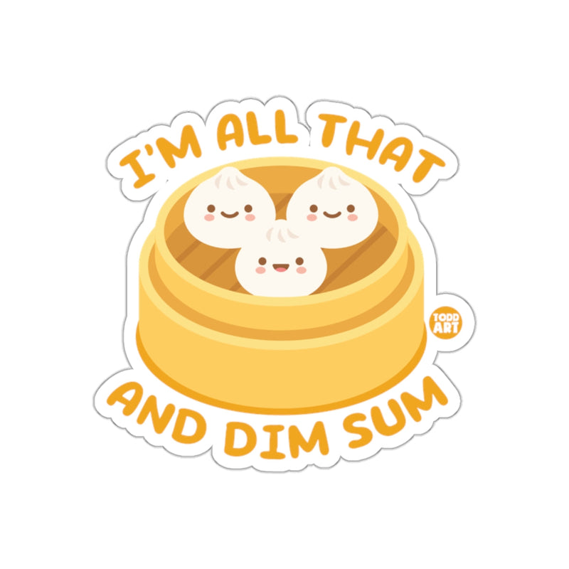 Load image into Gallery viewer, I'm All That And Dim Sum Cute Sticker

