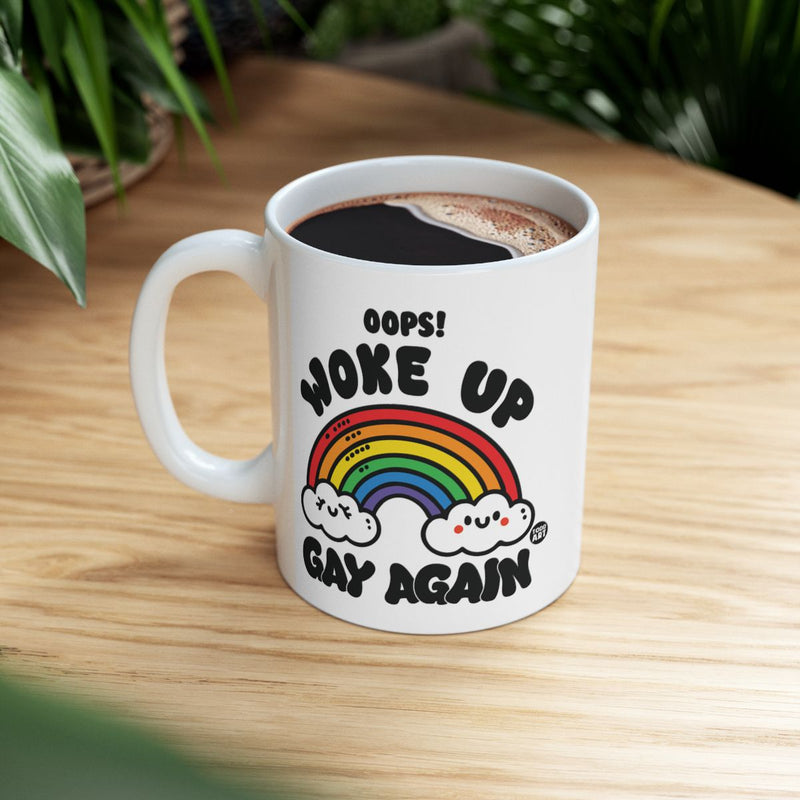 Load image into Gallery viewer, Oops Woke Up Gay Again Rainbow Mug Coffee Cup
